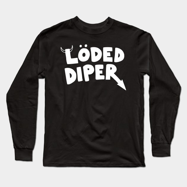 Loded Diper 2 Long Sleeve T-Shirt by Bimonastel